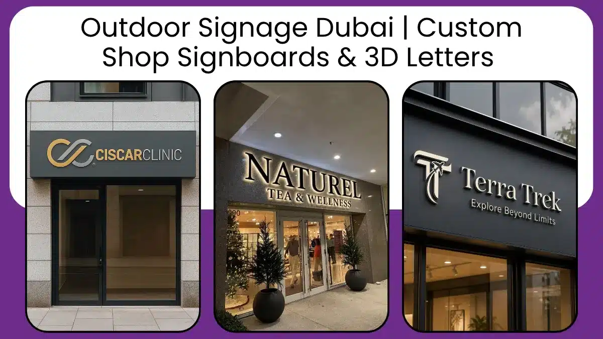 Outdoor Signage Dubai | Custom Shop Signboards & 3D Letters 