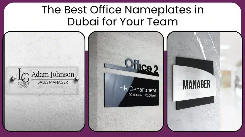 Custom Office Nameplates in Dubai | Acrylic & Metal Signs 1 The Best Office Nameplates in Dubai for Your Team
